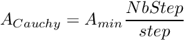 \[ A_{Cauchy} = A_{min} \frac{NbStep}{step} \]